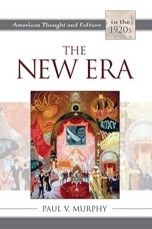 The New Era: American Thought and Culture in the 1920s
